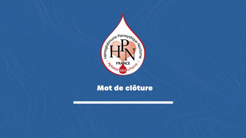Mot de clôture de la 7ème Journée Nationale de l’Association HPN-AM France du 28 juin 2025