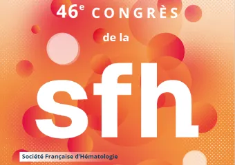 46ème Congrès de la Société Française d’Hématologie (SFH 2026) – Mars 2026